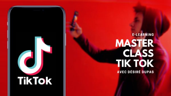 e-learning Masterclass Tiktok avec Désiré Dupas